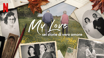 My Love: sei storie di vero amore (2021)